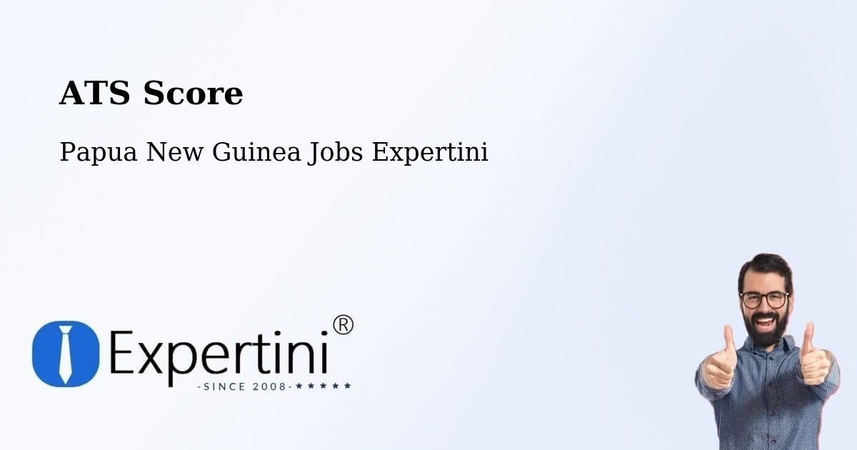 Resume ATS Score & Job Description Match Tool – Tari - Papua New Guinea Jobs Expertini