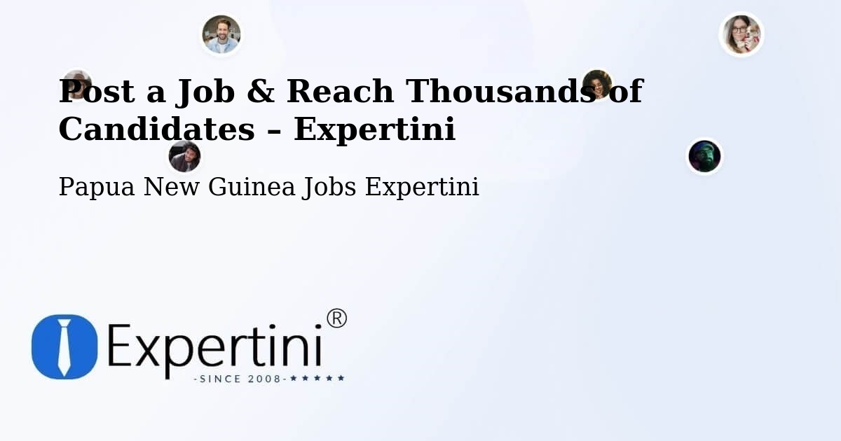 Post a Job in Tari – Hire the Right Talent - Tari, Papua New Guinea Jobs Expertini
