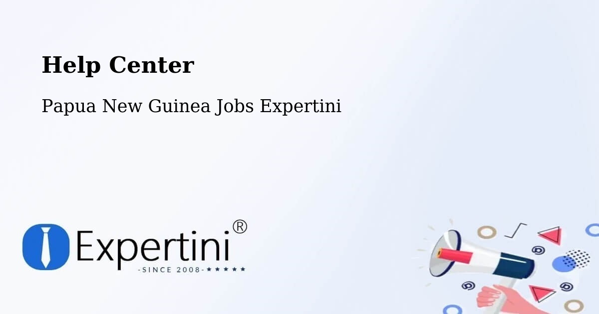 Help Center – Tari - Papua New Guinea Jobs Expertini